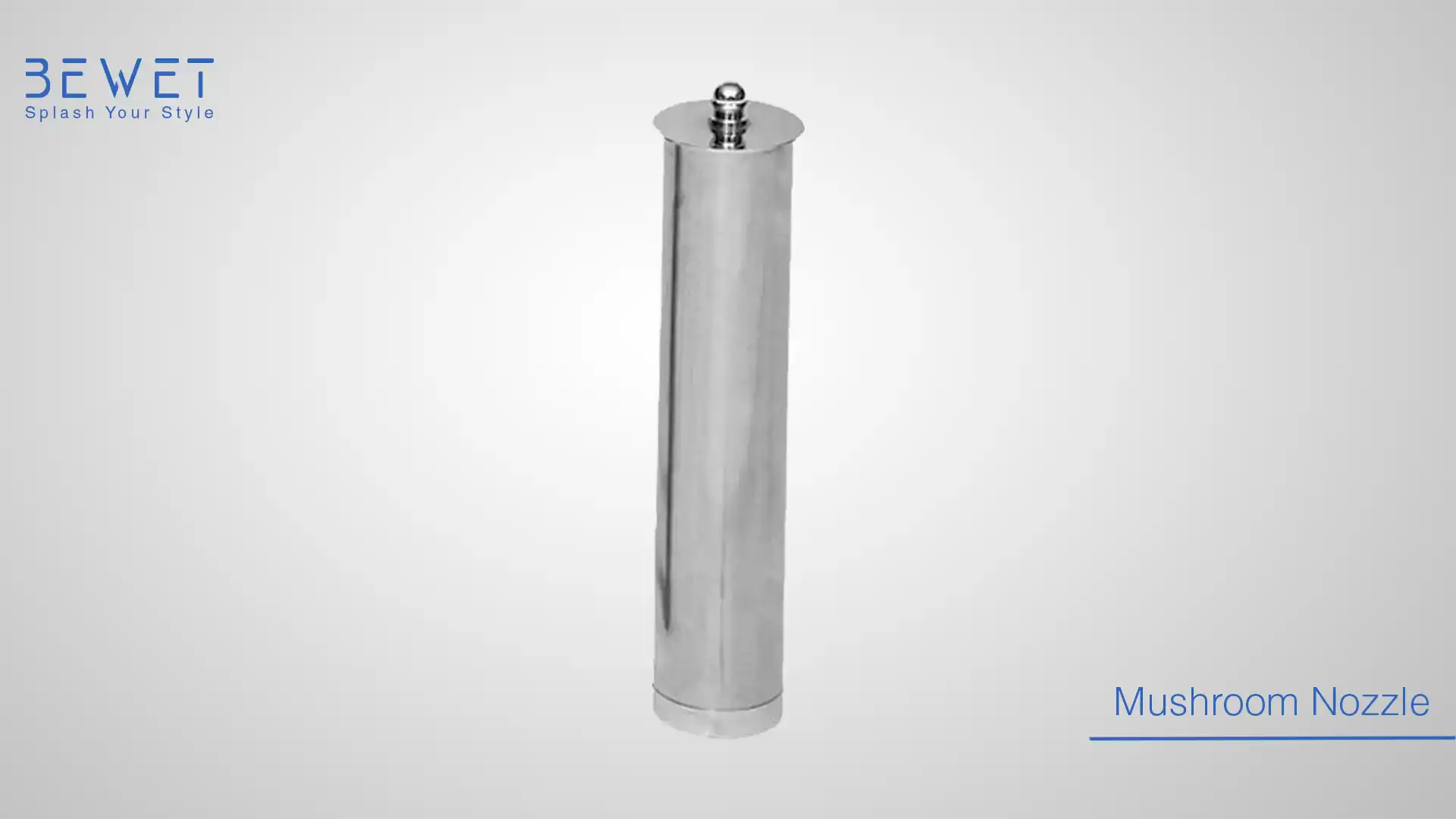 Mushroom Nozzle